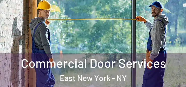 Commercial Door Services East New York - NY