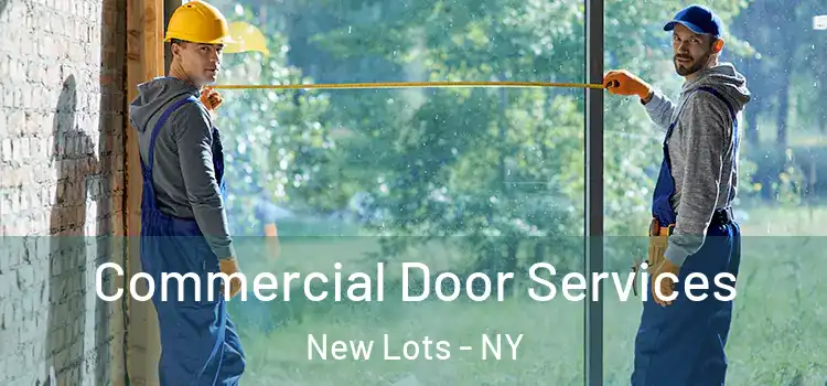 Commercial Door Services New Lots - NY