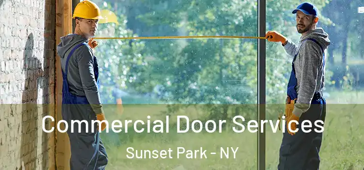 Commercial Door Services Sunset Park - NY