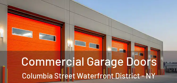  Commercial Garage Doors Columbia Street Waterfront District - NY