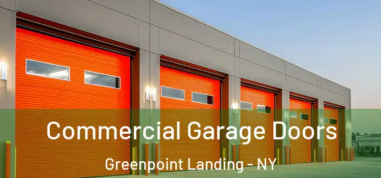  Commercial Garage Doors Greenpoint Landing - NY