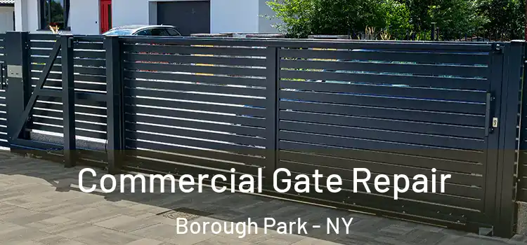 Commercial Gate Repair Borough Park - NY