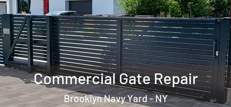 Commercial Gate Repair Brooklyn Navy Yard - NY