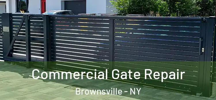Commercial Gate Repair Brownsville - NY