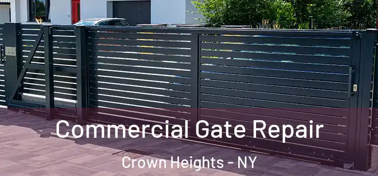 Commercial Gate Repair Crown Heights - NY