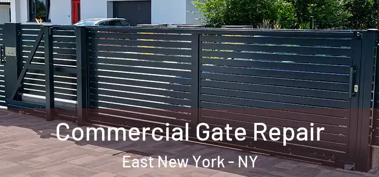 Commercial Gate Repair East New York - NY