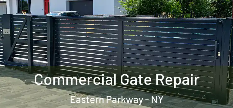  Commercial Gate Repair Eastern Parkway - NY