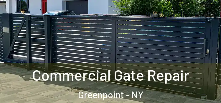  Commercial Gate Repair Greenpoint - NY