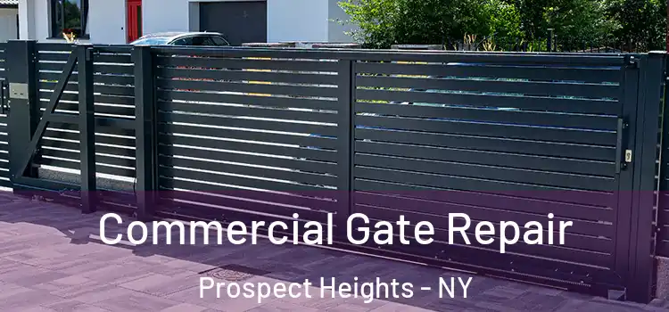Commercial Gate Repair Prospect Heights - NY
