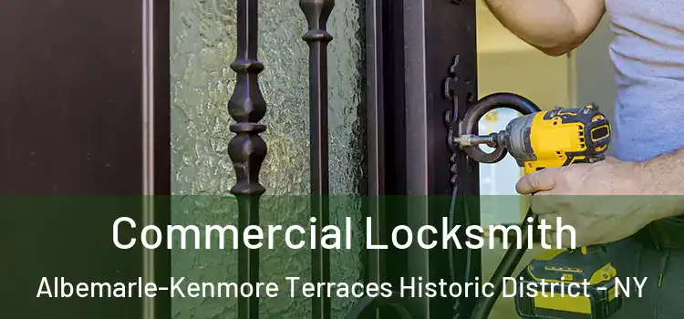 Commercial Locksmith Albemarle-Kenmore Terraces Historic District - NY