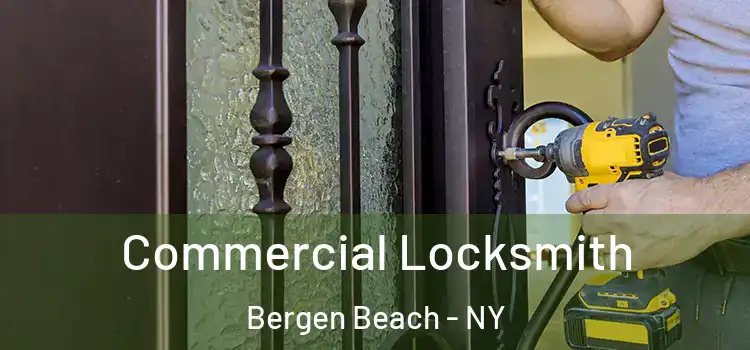 Commercial Locksmith Bergen Beach - NY