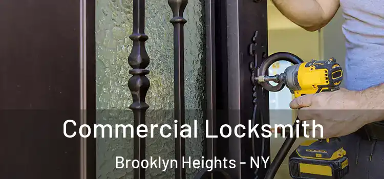 Commercial Locksmith Brooklyn Heights - NY