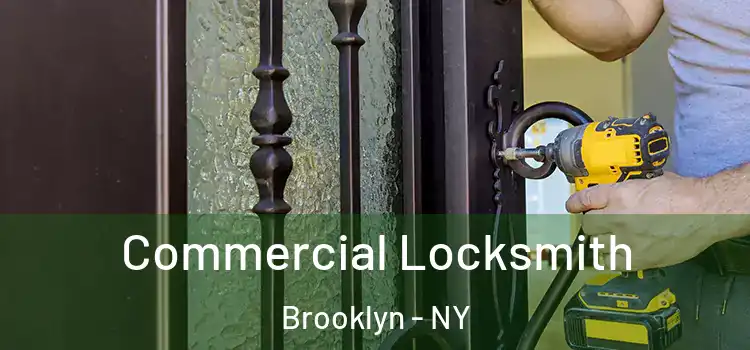Commercial Locksmith Brooklyn - NY