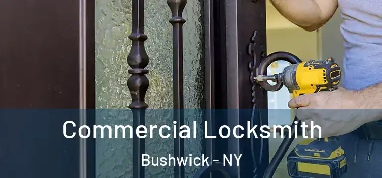 Commercial Locksmith Bushwick - NY