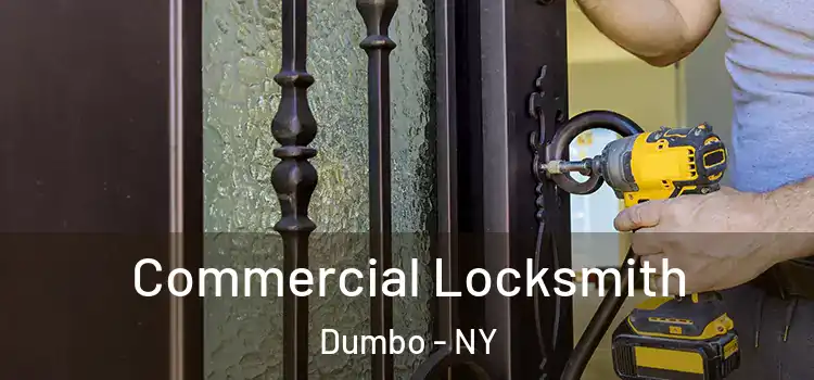  Commercial Locksmith Dumbo - NY