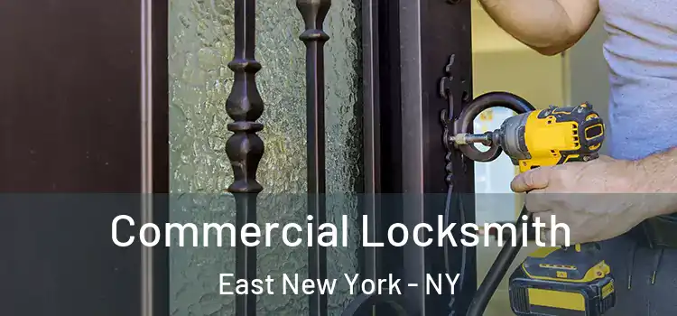  Commercial Locksmith East New York - NY