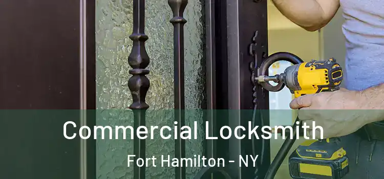  Commercial Locksmith Fort Hamilton - NY