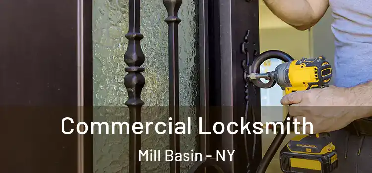 Commercial Locksmith Mill Basin - NY