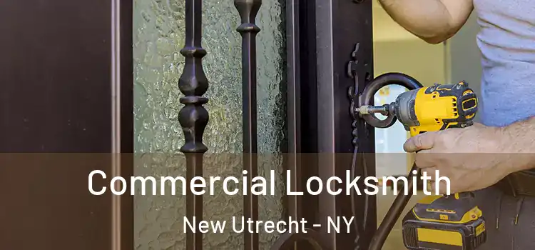  Commercial Locksmith New Utrecht - NY