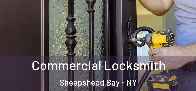 Commercial Locksmith Sheepshead Bay - NY