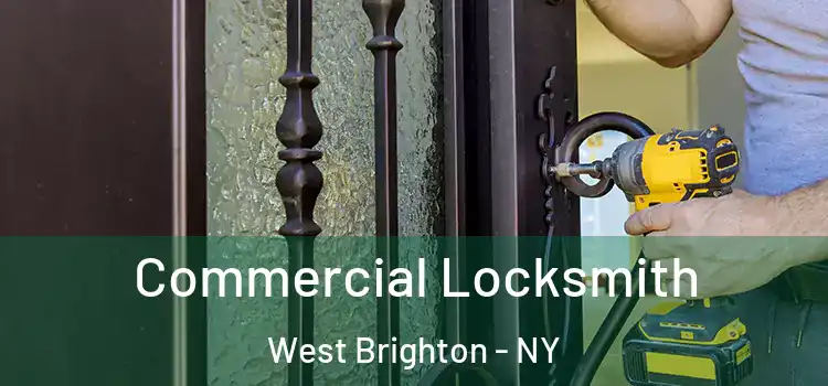 Commercial Locksmith West Brighton - NY