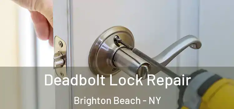 Deadbolt Lock Repair Brighton Beach - NY