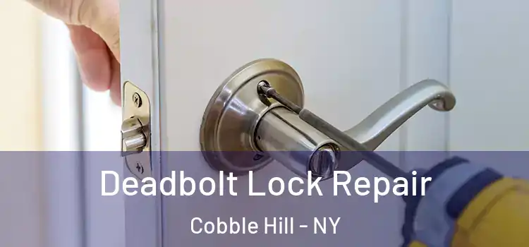 Deadbolt Lock Repair Cobble Hill - NY