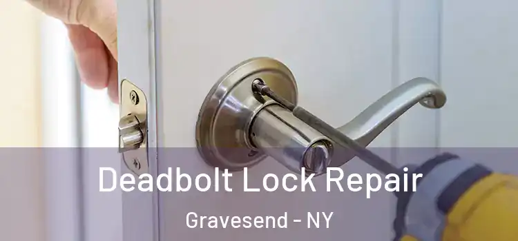 Deadbolt Lock Repair Gravesend - NY