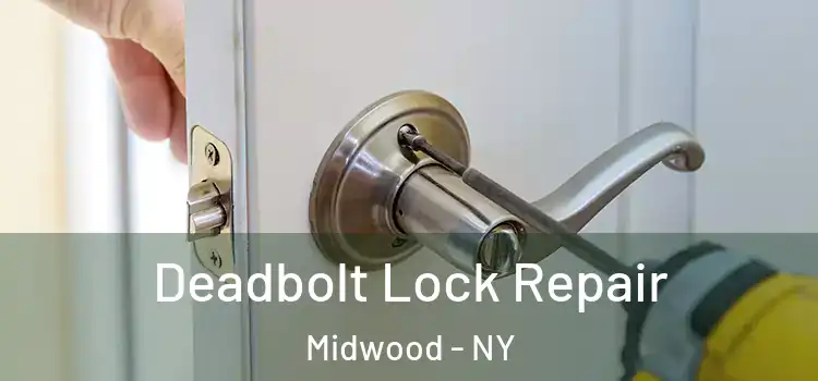 Deadbolt Lock Repair Midwood - NY