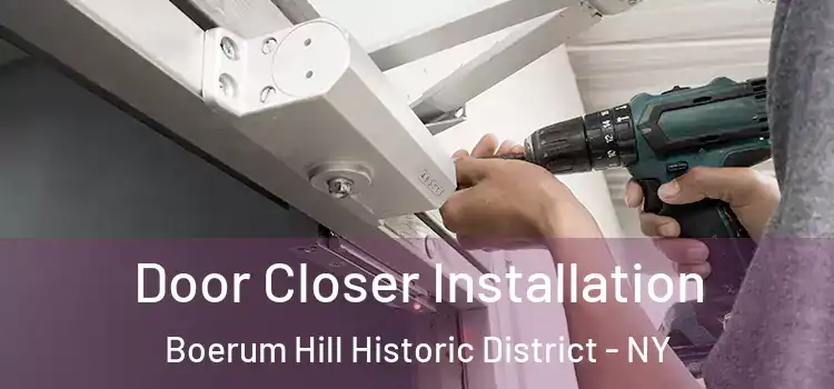 Door Closer Installation Boerum Hill Historic District - NY
