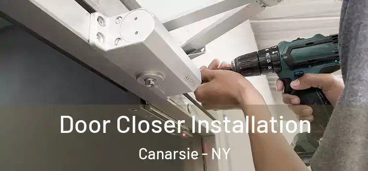  Door Closer Installation Canarsie - NY