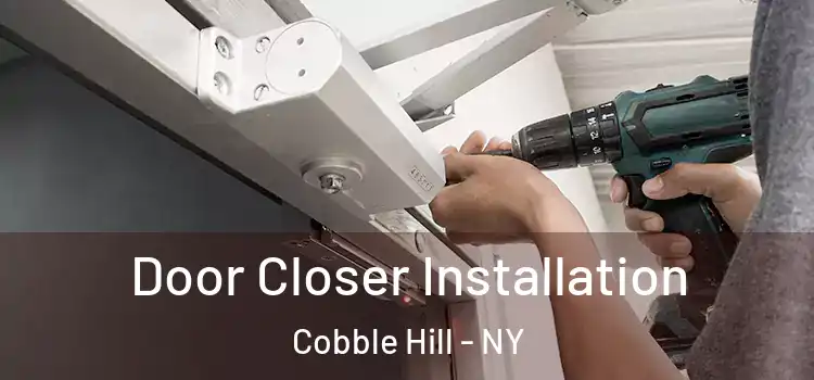 Door Closer Installation Cobble Hill - NY