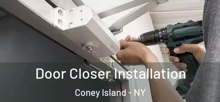 Door Closer Installation Coney Island - NY