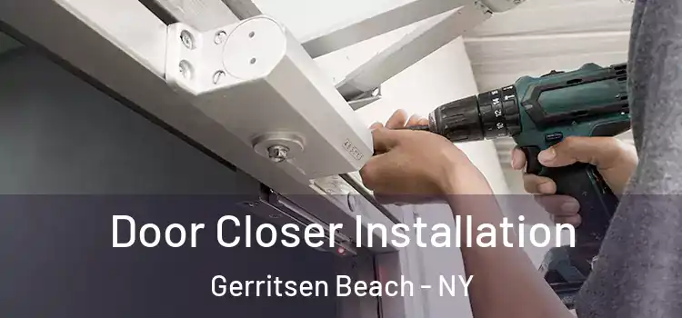 Door Closer Installation Gerritsen Beach - NY