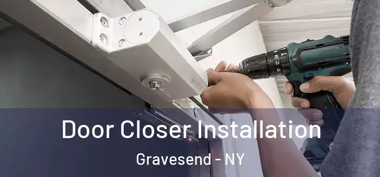 Door Closer Installation Gravesend - NY