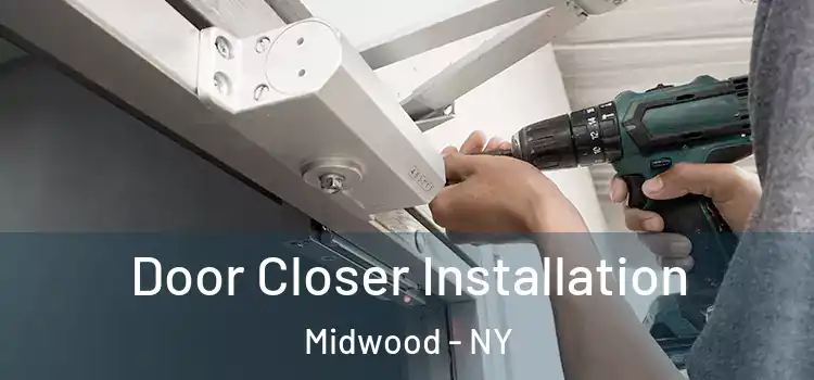  Door Closer Installation Midwood - NY