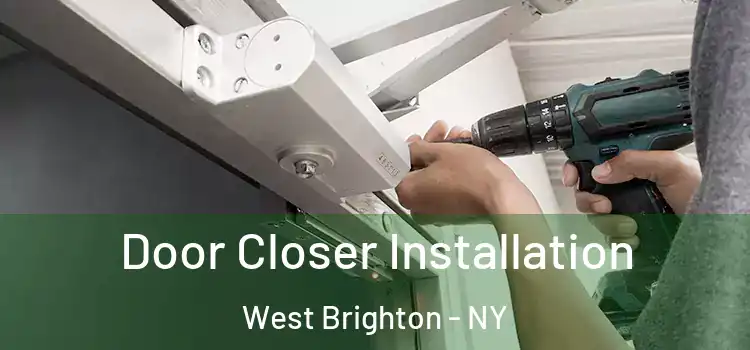Door Closer Installation West Brighton - NY
