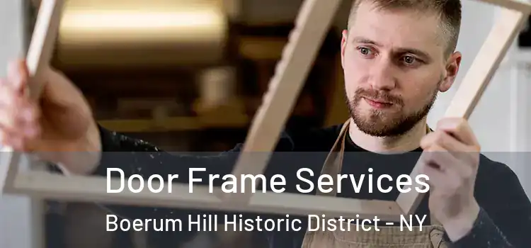 Door Frame Services Boerum Hill Historic District - NY