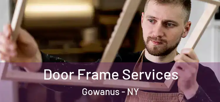 Door Frame Services Gowanus - NY