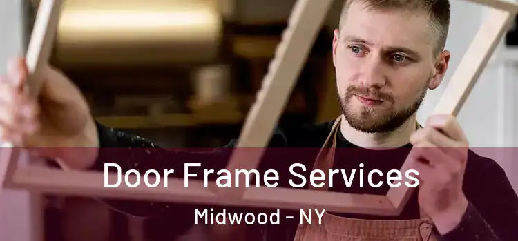 Door Frame Services Midwood - NY