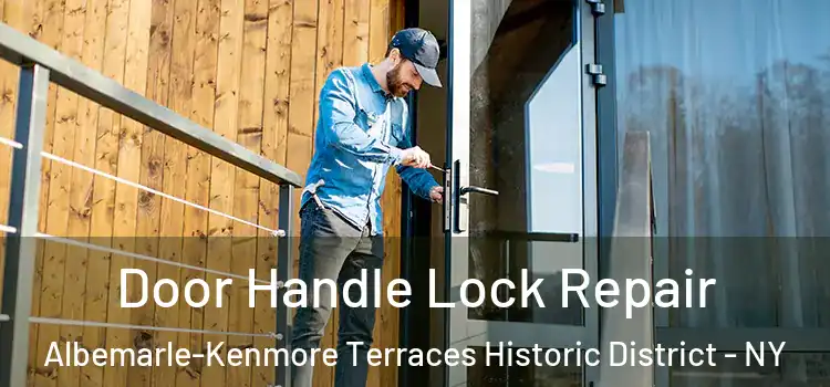  Door Handle Lock Repair Albemarle-Kenmore Terraces Historic District - NY
