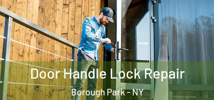 Door Handle Lock Repair Borough Park - NY