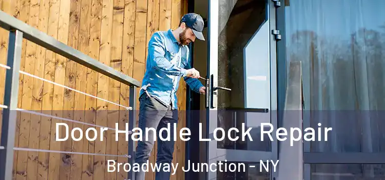  Door Handle Lock Repair Broadway Junction - NY