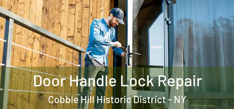 Door Handle Lock Repair Cobble Hill Historic District - NY