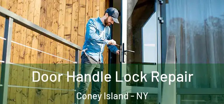 Door Handle Lock Repair Coney Island - NY