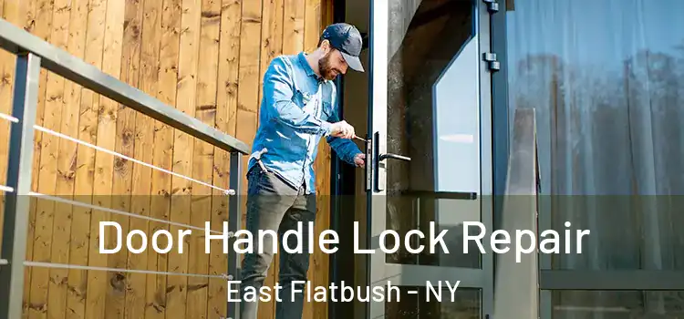 Door Handle Lock Repair East Flatbush - NY