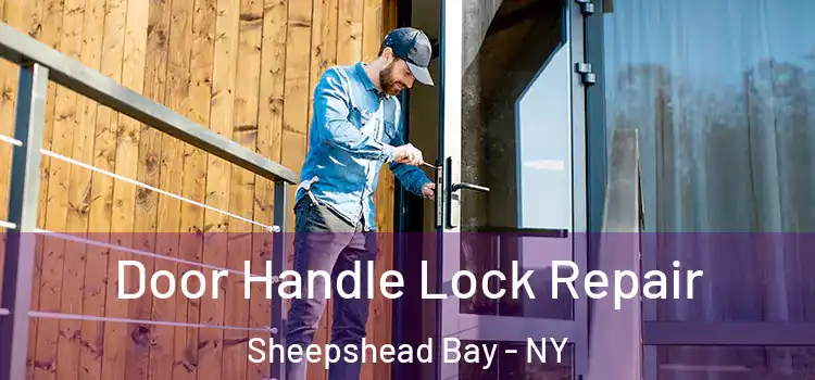 Door Handle Lock Repair Sheepshead Bay - NY