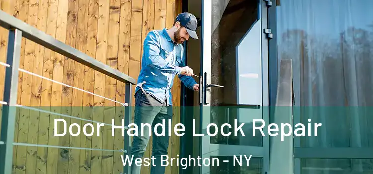  Door Handle Lock Repair West Brighton - NY
