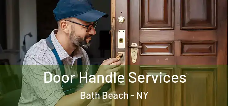 Door Handle Services Bath Beach - NY