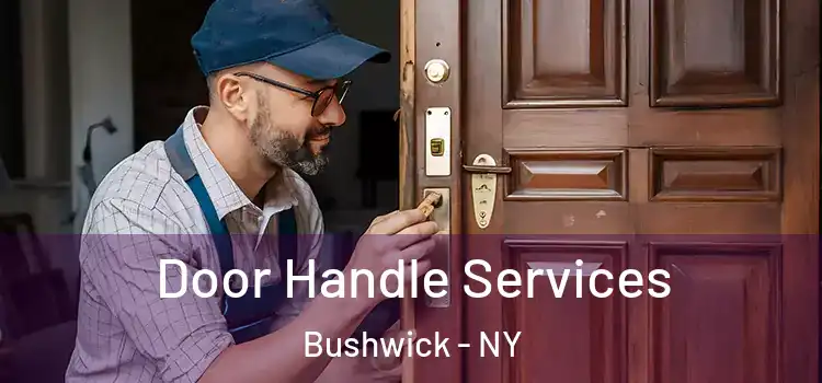 Door Handle Services Bushwick - NY